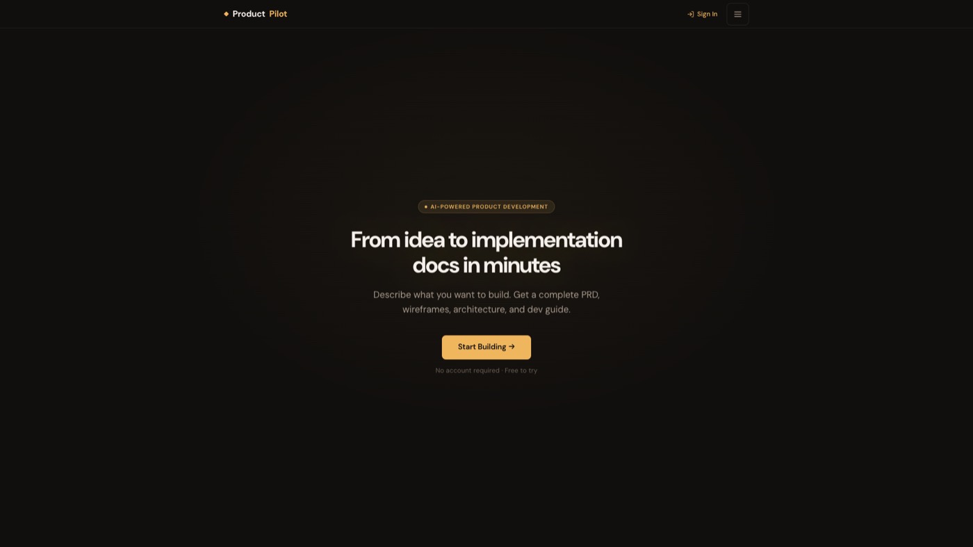 Product Pilot landing page — dark theme, headline "From idea to implementation docs in minutes," Start Building button, no account required.